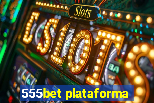 555bet plataforma